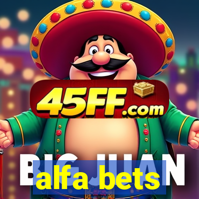 alfa bets